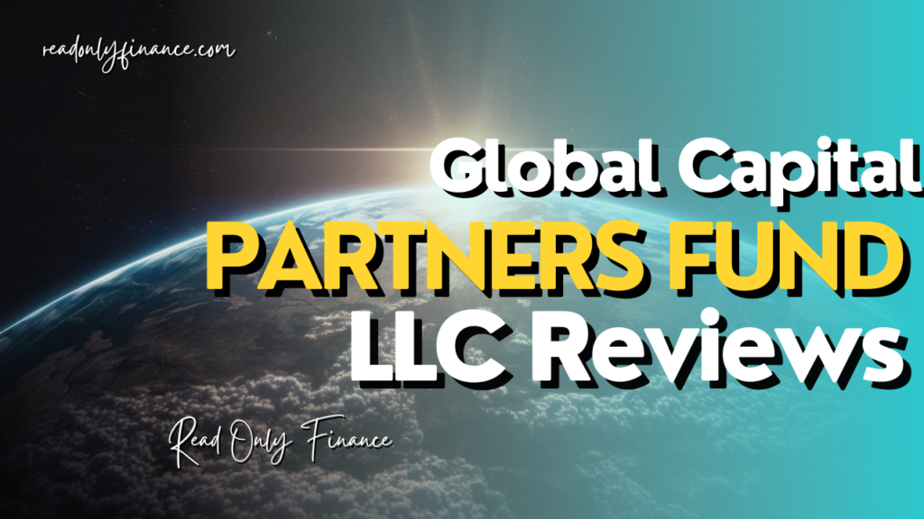 Global Capital Partners Fund LLC Reviews