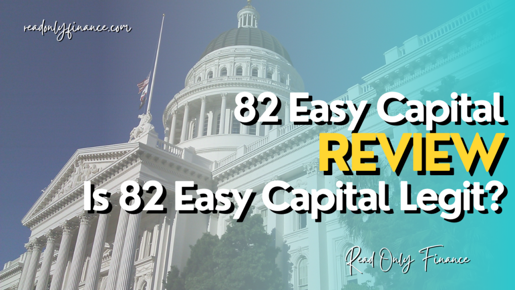 82 Easy Capital Review (2024)